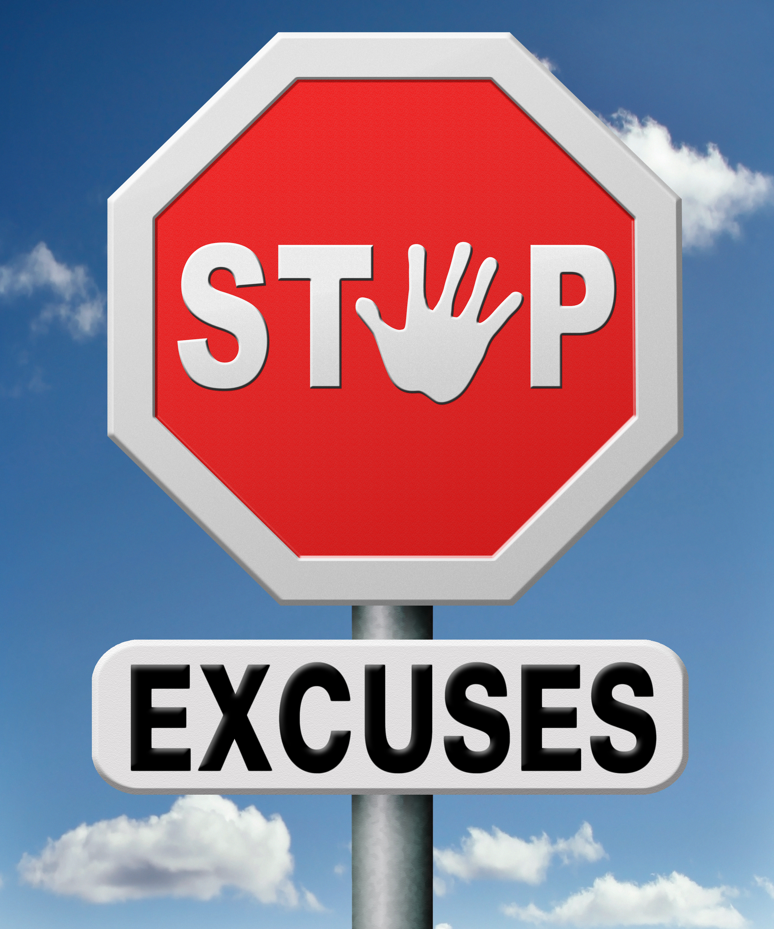 No Excuses Sign